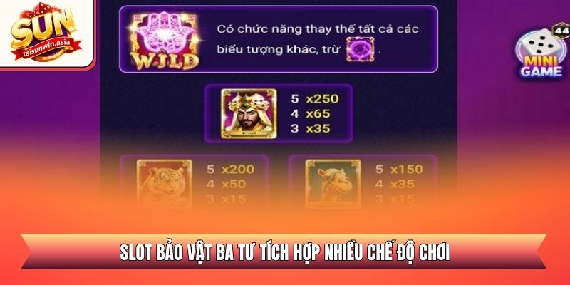 Slot bảo vật ba tư tích hợp nhiều chế độ chơi